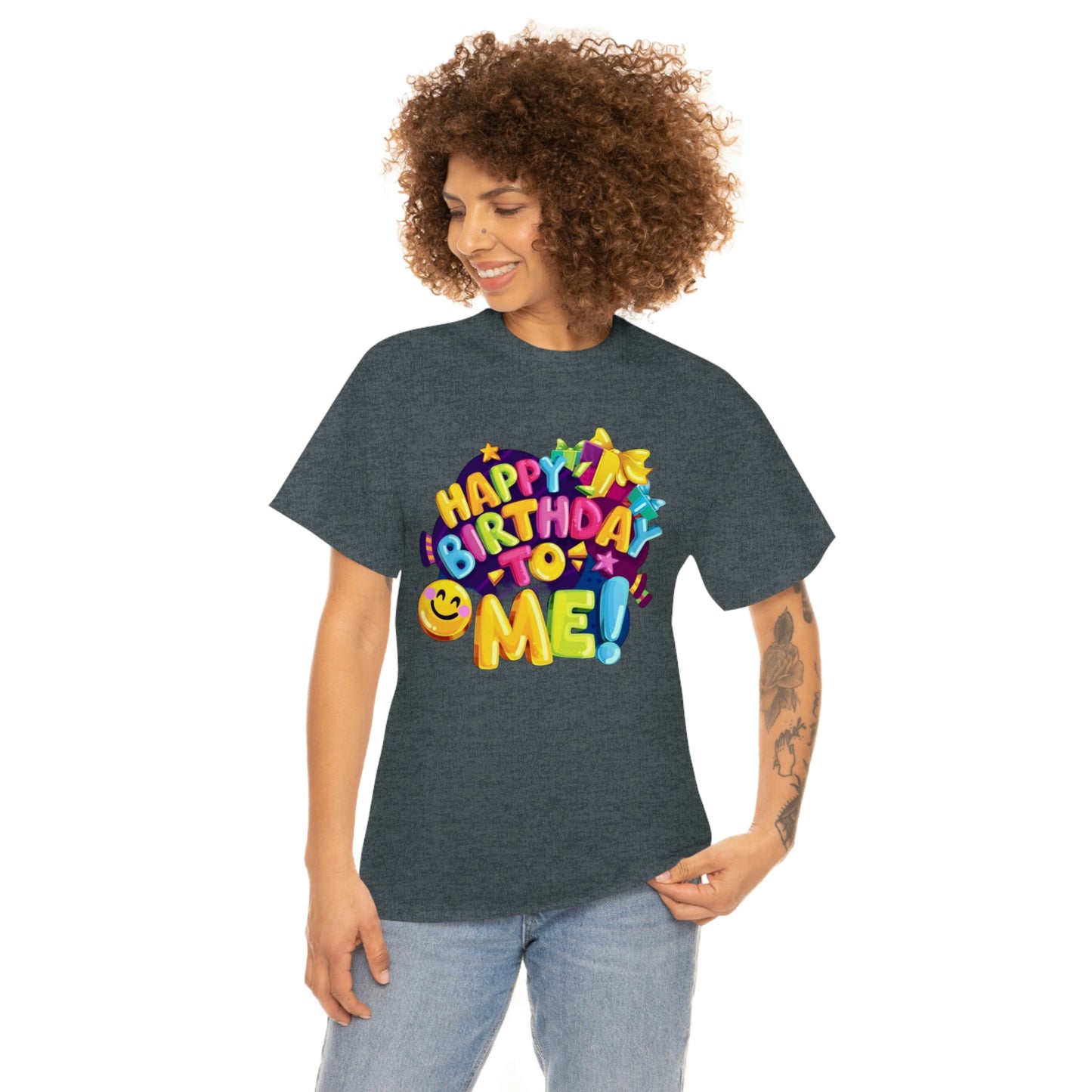 It’s my birthday— Heavy Cotton Tee