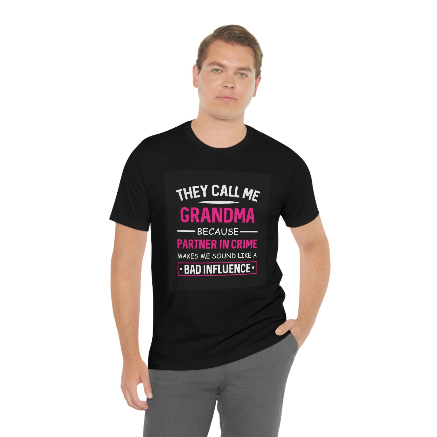 Grandma bad influence-Unisex Jersey Short Sleeve Tee