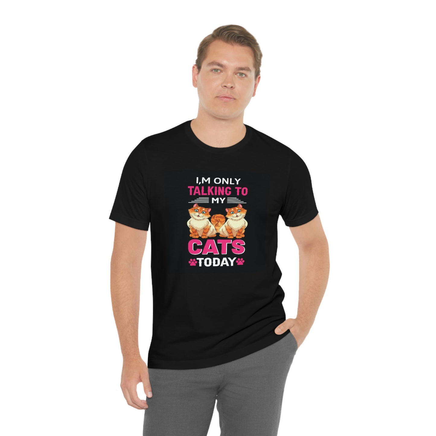 Only talking to my cats- Jersey Short Sleeve Tee