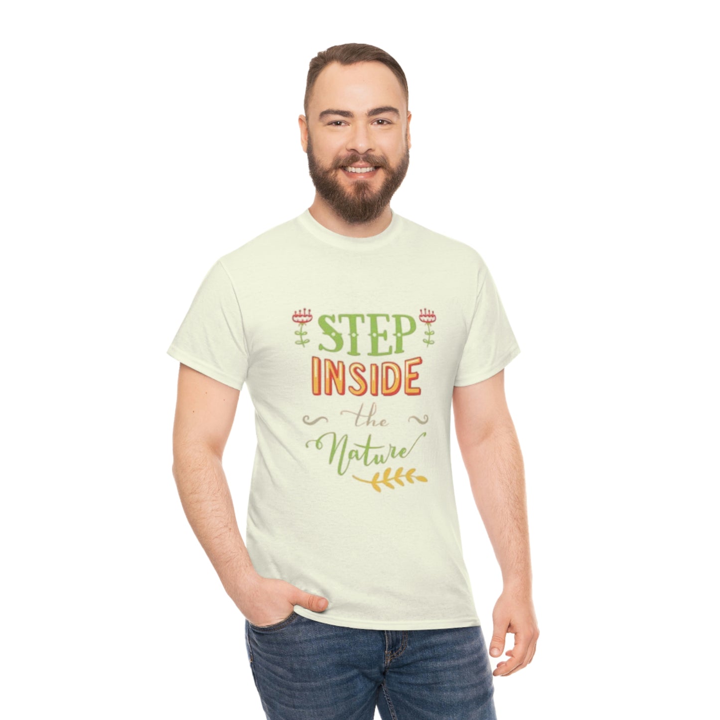 Step inside to nature- Heavy Cotton Tee