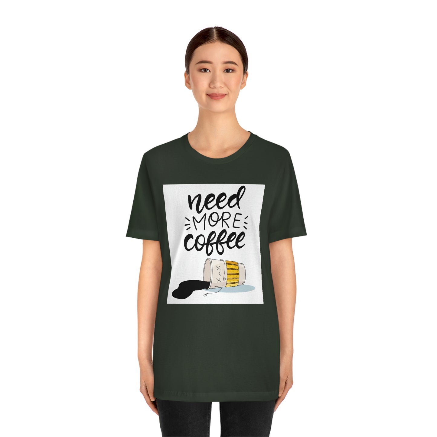 Need more coffee-Unisex Jersey Short Sleeve Tee