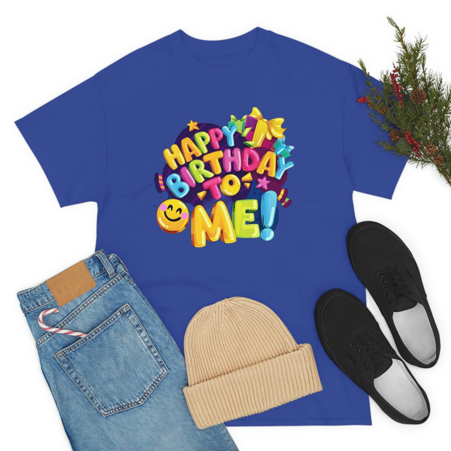 It’s my birthday— Heavy Cotton Tee