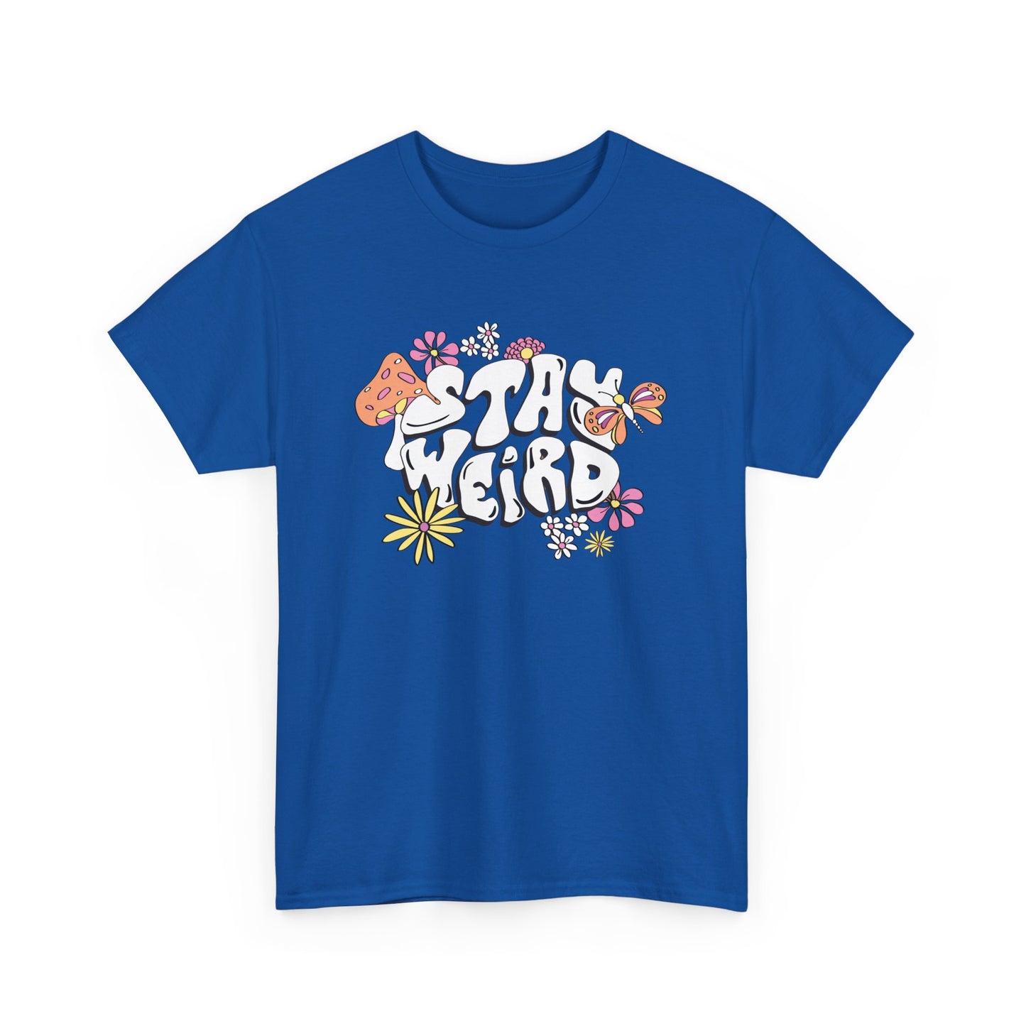 Stay wierd- Heavy Cotton Tee Shirt