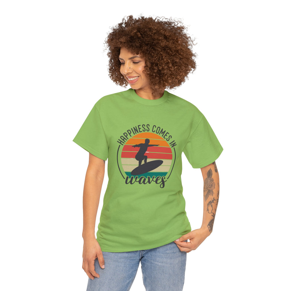 Happiness comes in waves- Heavy Cotton Tee