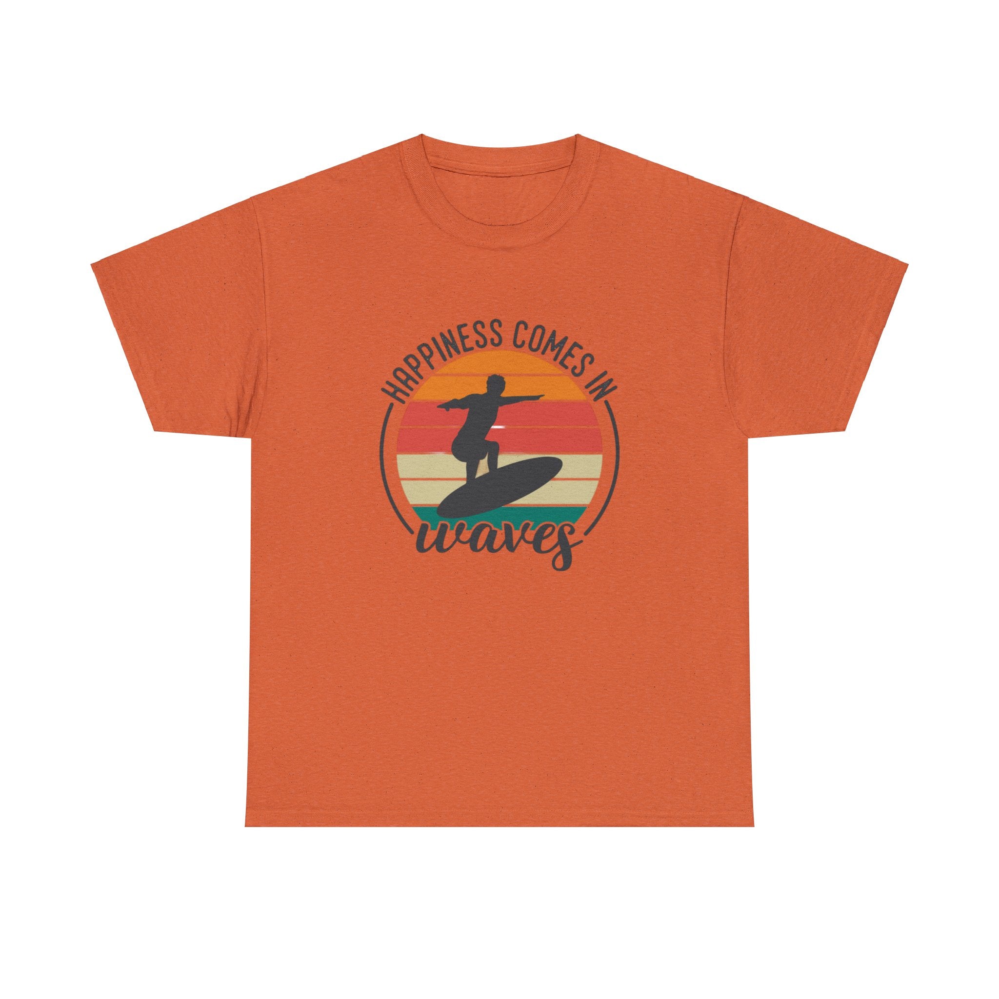 Happiness comes in waves- Heavy Cotton Tee