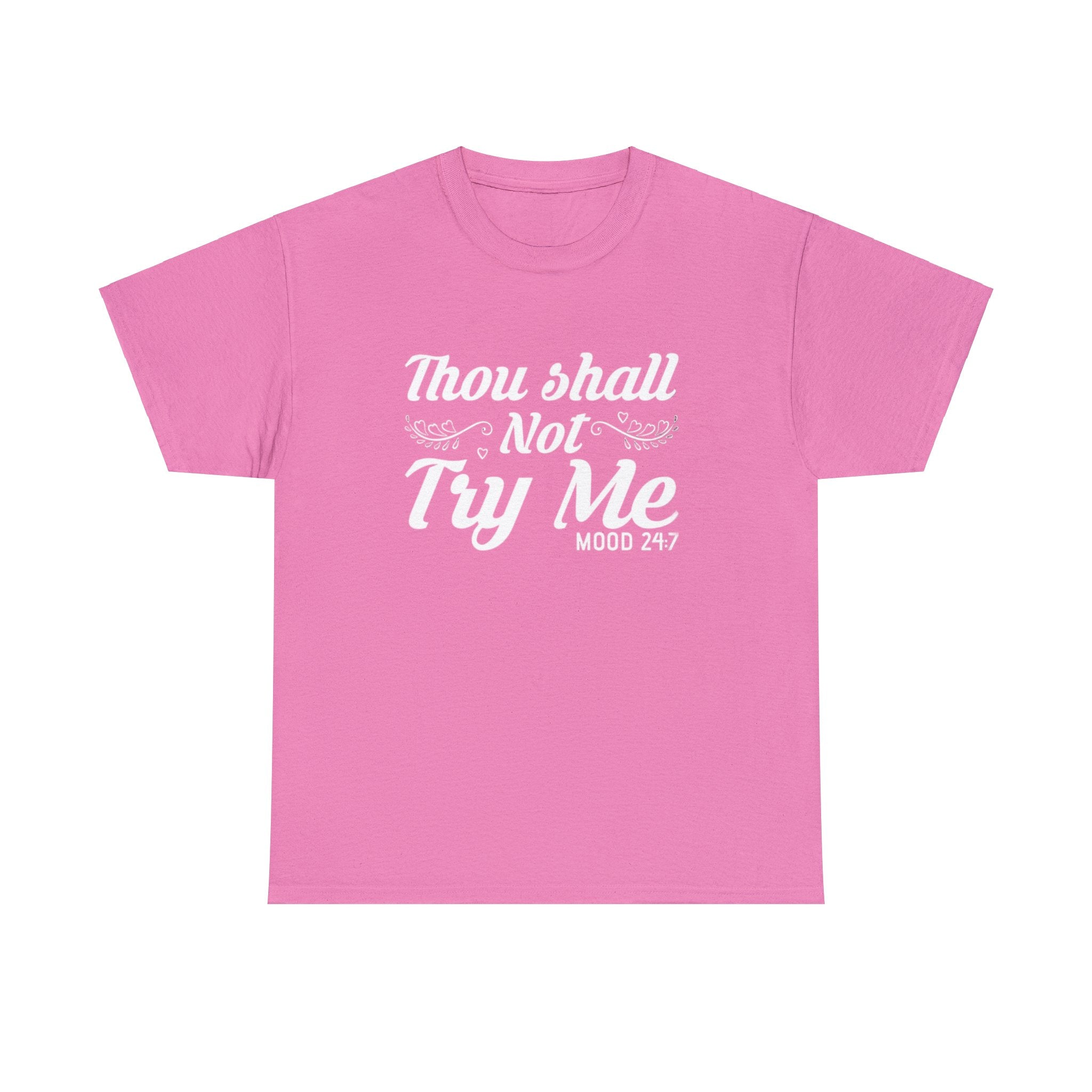 Thou shall not try me-Heavy Cotton Tee Shirt