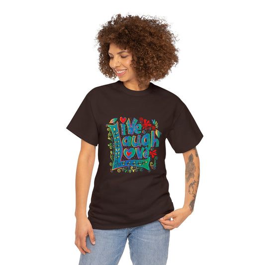 Live laugh love- Heavy Cotton Tee shirt