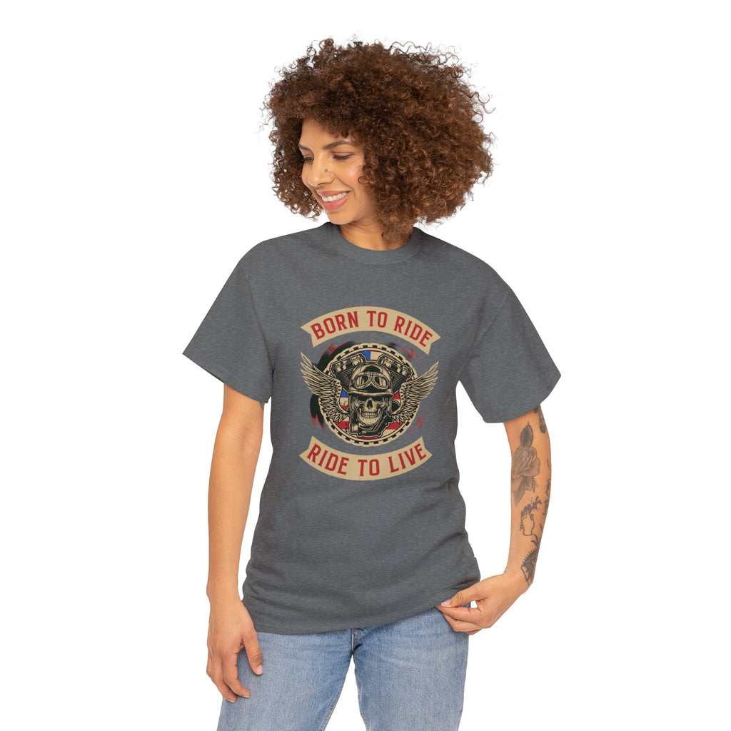 Born to ride—Heavy Cotton Tee