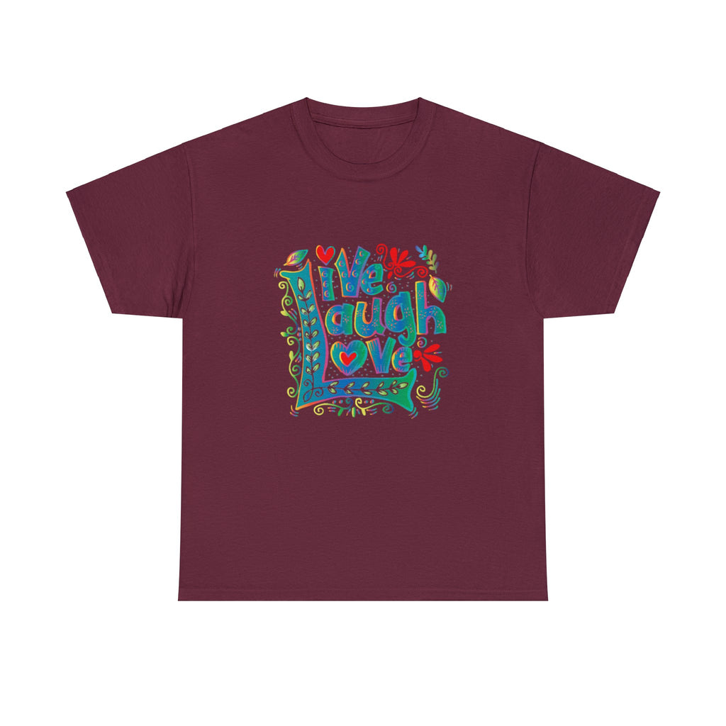 Live laugh love- Heavy Cotton Tee shirt