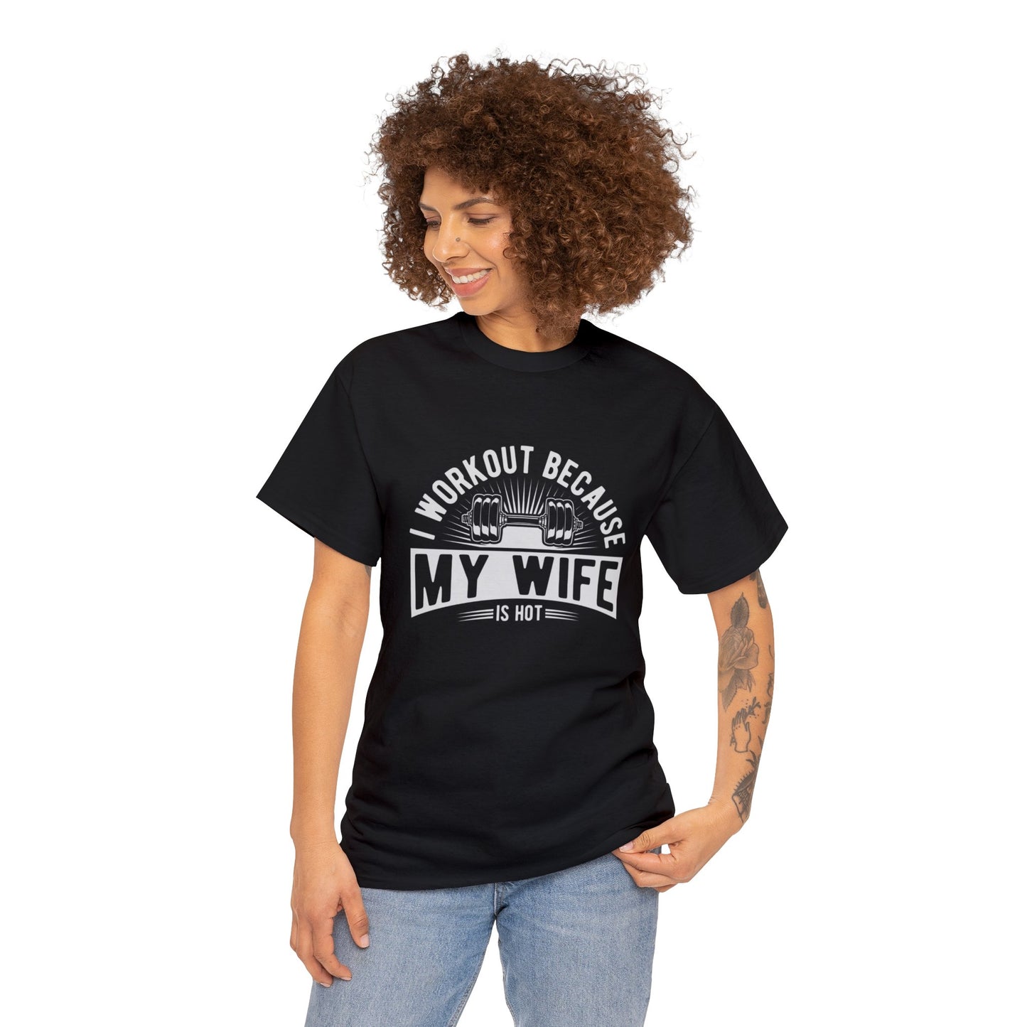 I workout because my wife is hot—Heavy Cotton Tee