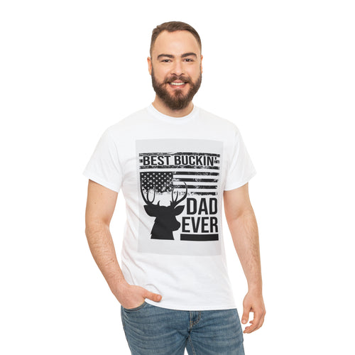 Best buckin dad ever- Heavy Cotton Tee