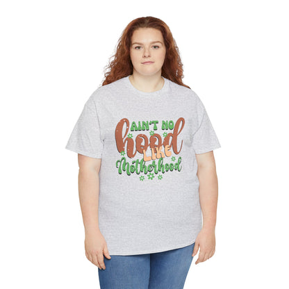 Ain’t no hood like motherhood-Heavy Cotton Tee shirt