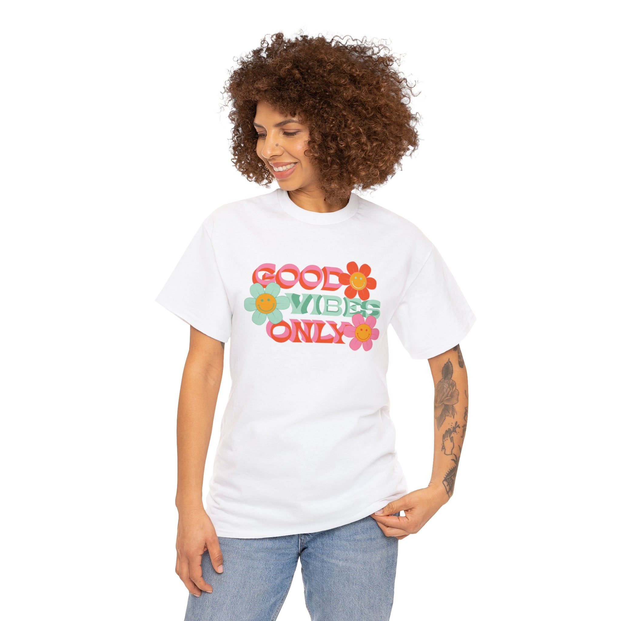 Good vibes only— Heavy Cotton Tee Shirt