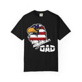 American Dad Garment-Dyed T-shirt, Patriotic Shirt, Father's Day Gift, Unisex Tee, 4th of July Apparel, Casual Wear