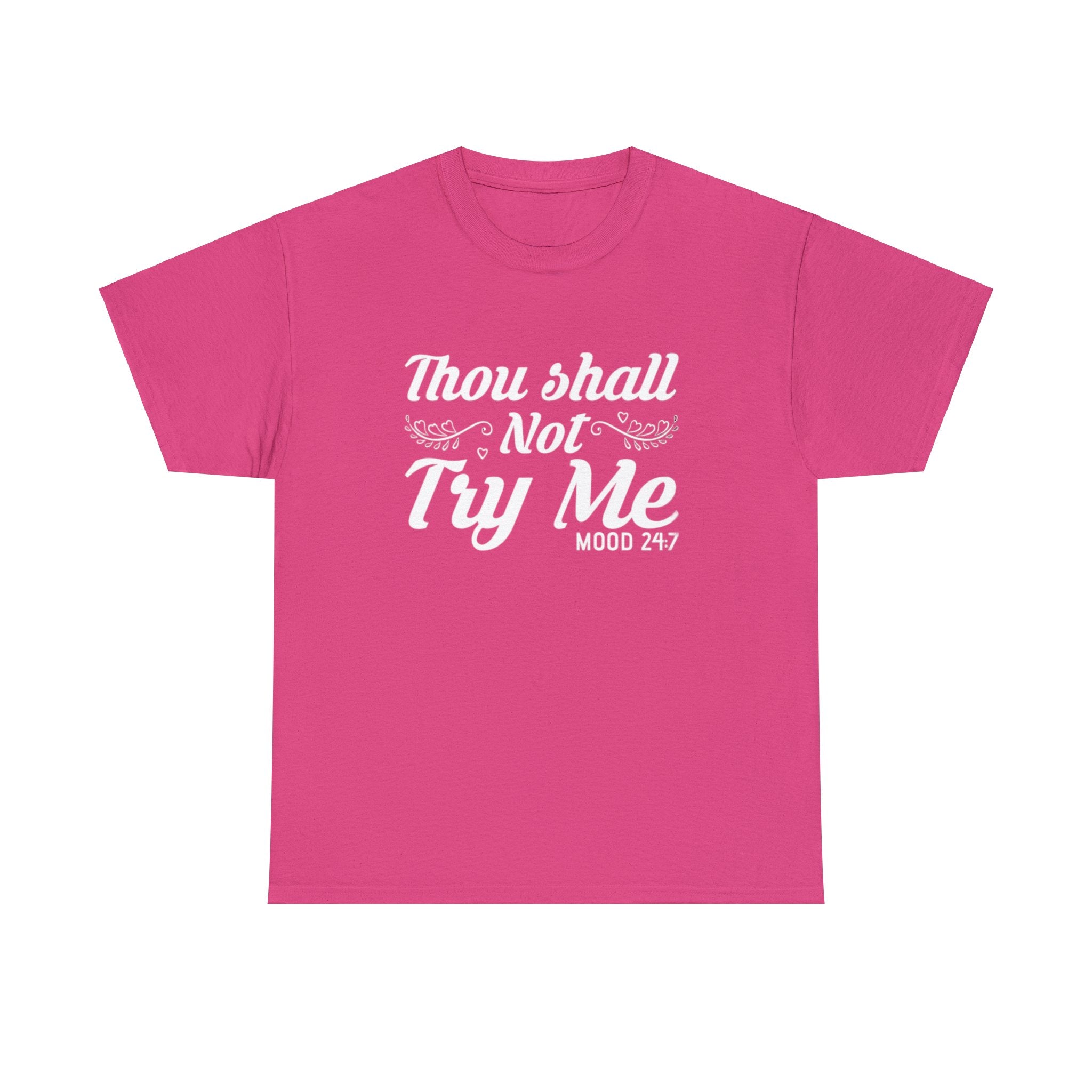 Thou shall not try me-Heavy Cotton Tee Shirt