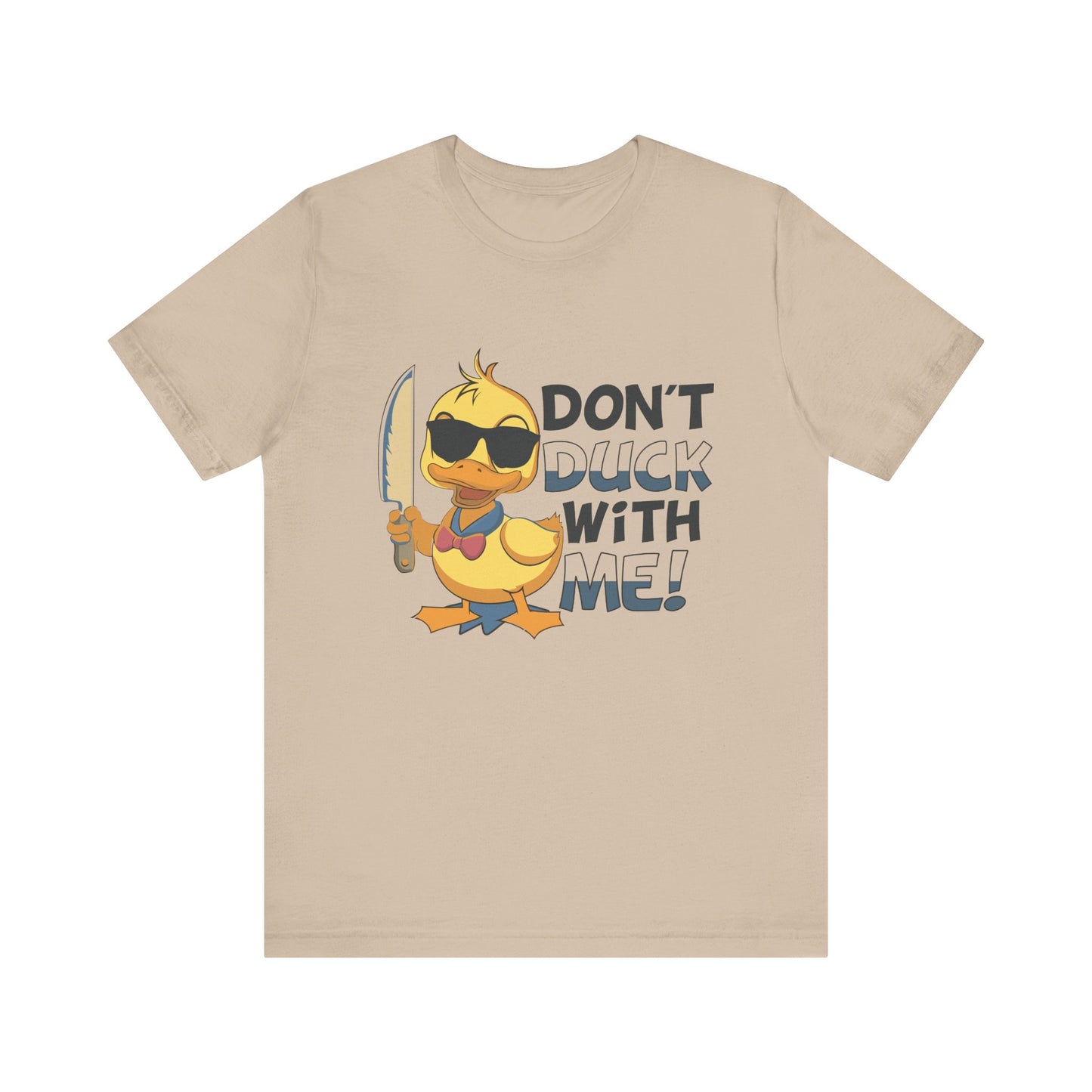 Don’t duck with me — Jersey Short Sleeve Tee