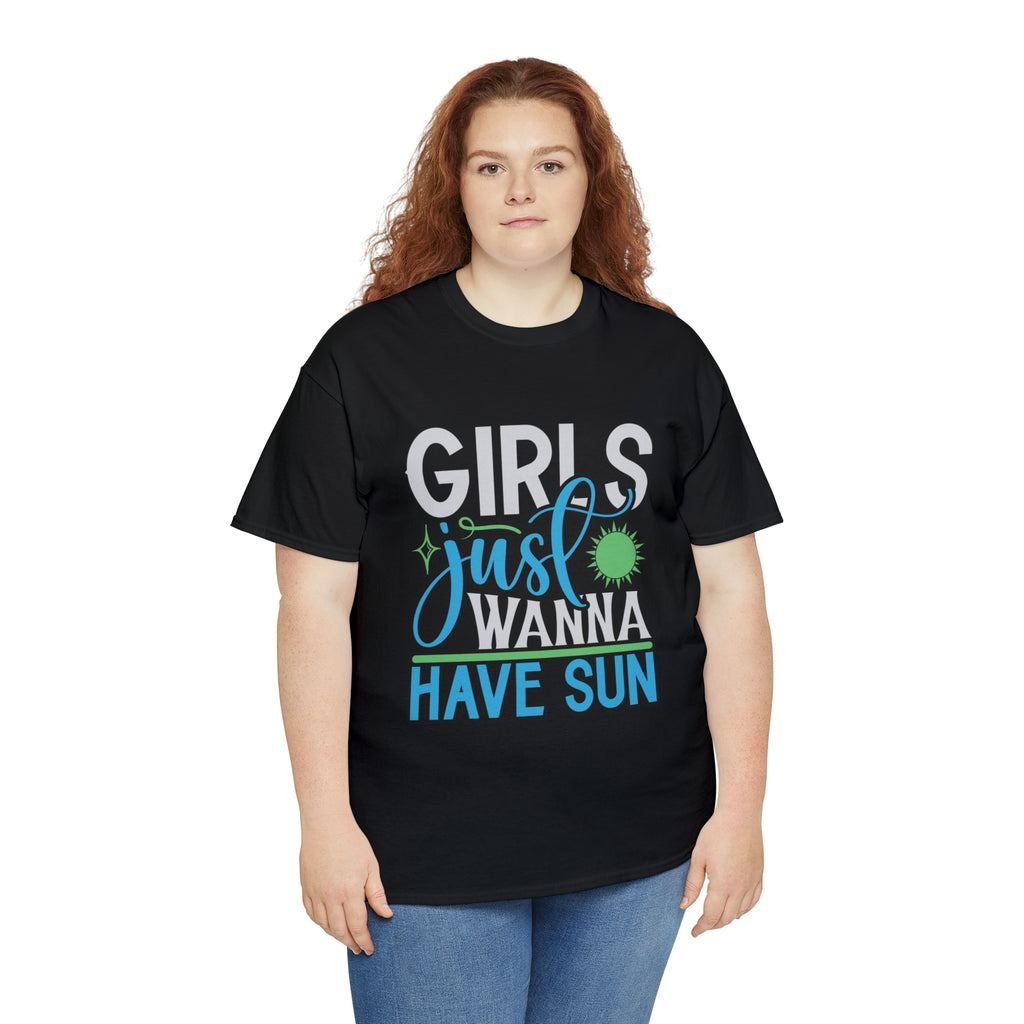 Girls just wanna have sun- Heavy Cotton Tee