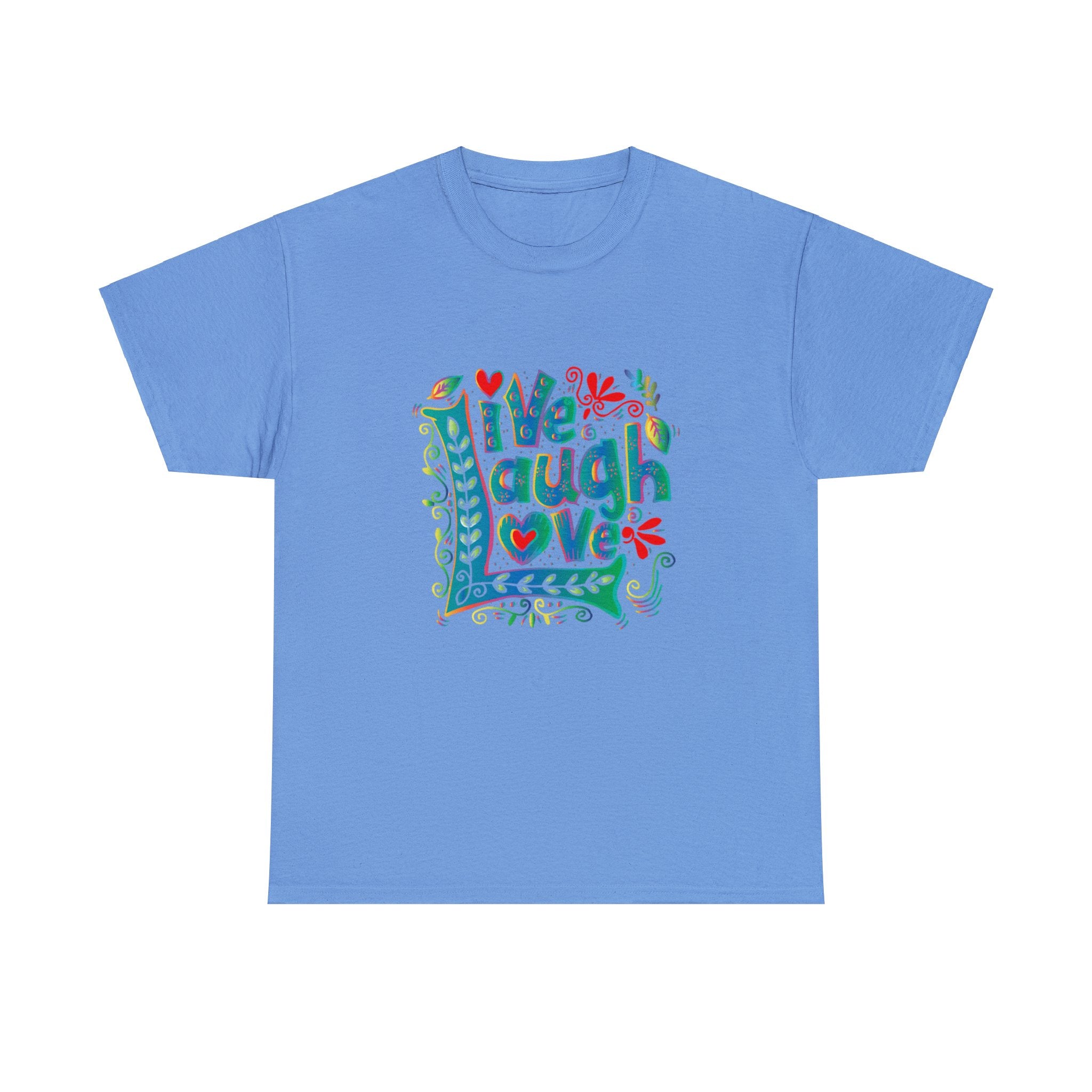 Live laugh love- Heavy Cotton Tee shirt