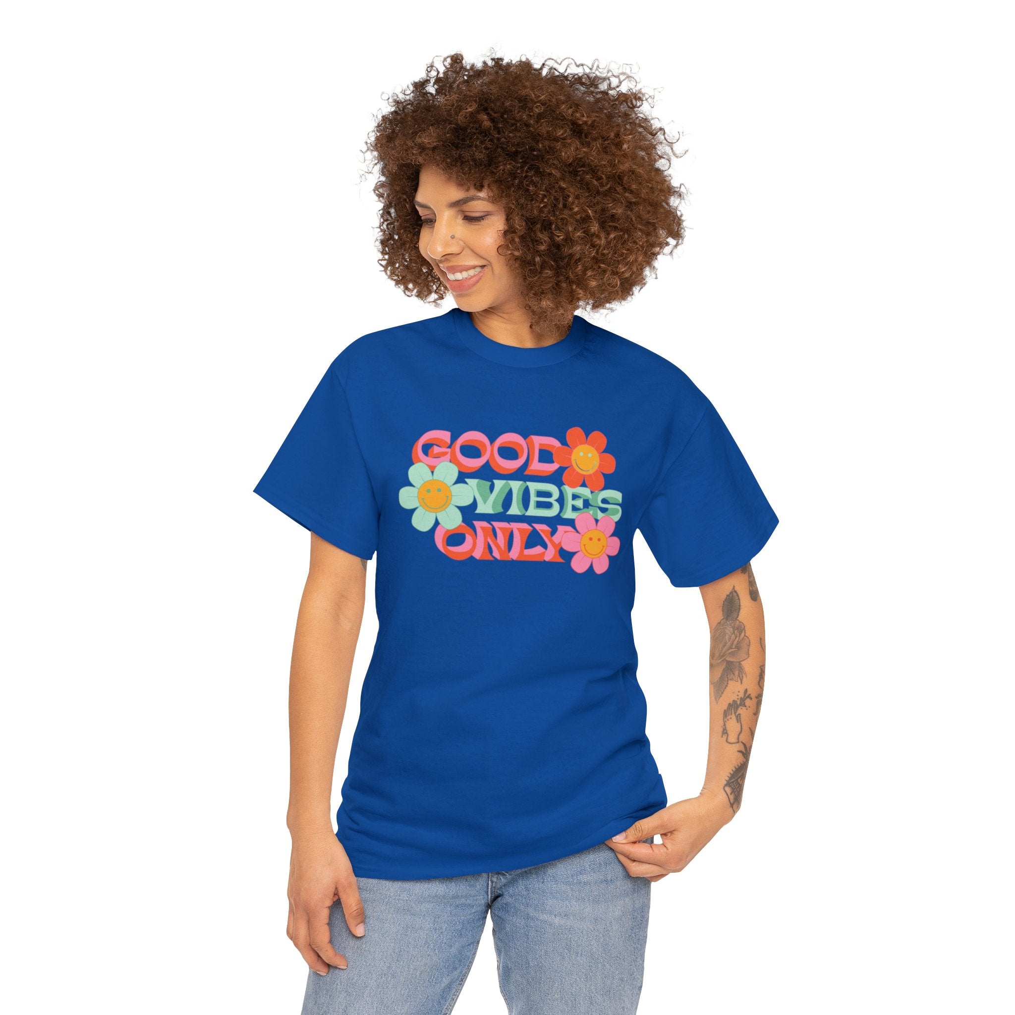 Good vibes only— Heavy Cotton Tee Shirt