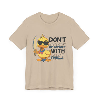 Don’t duck with me — Jersey Short Sleeve Tee