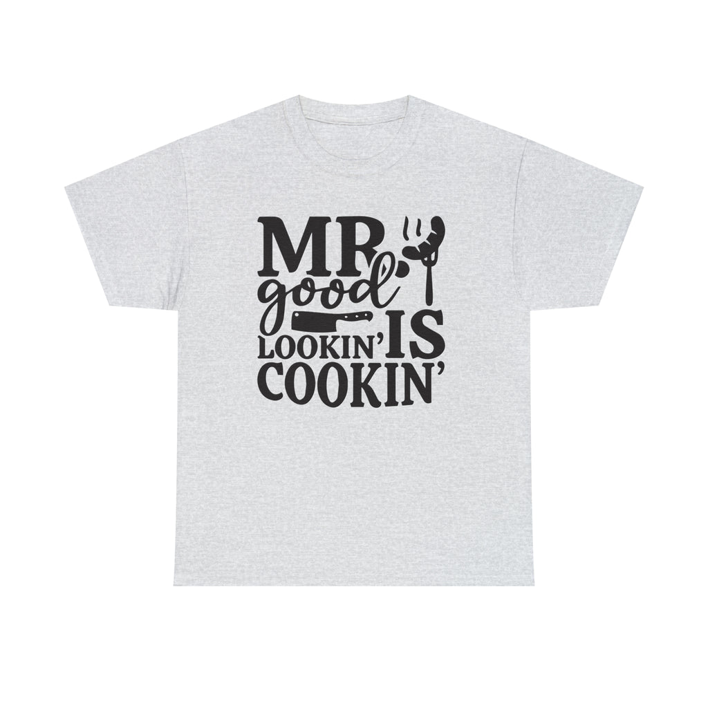 Mr good looking— Heavy Cotton Tee