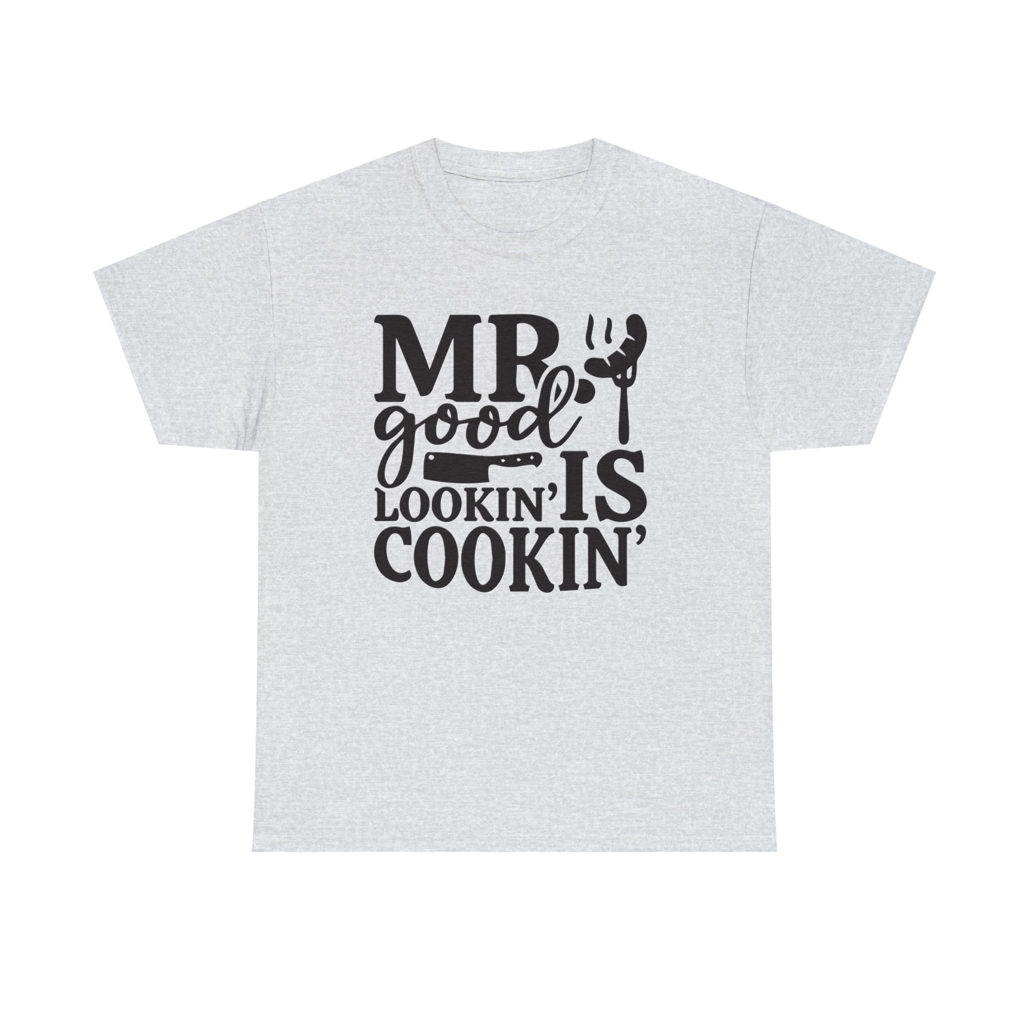 Mr good looking— Heavy Cotton Tee