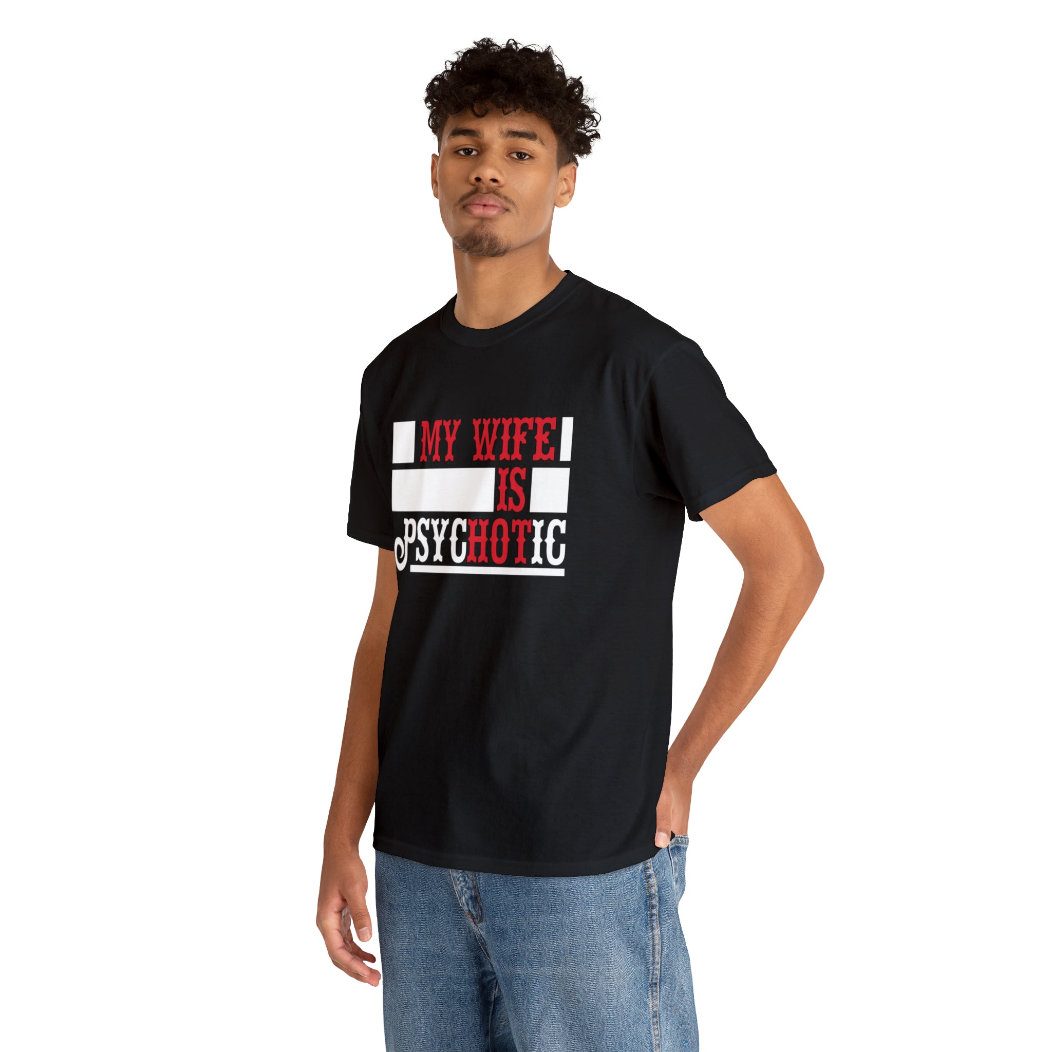 My wife is— Heavy Cotton Tee