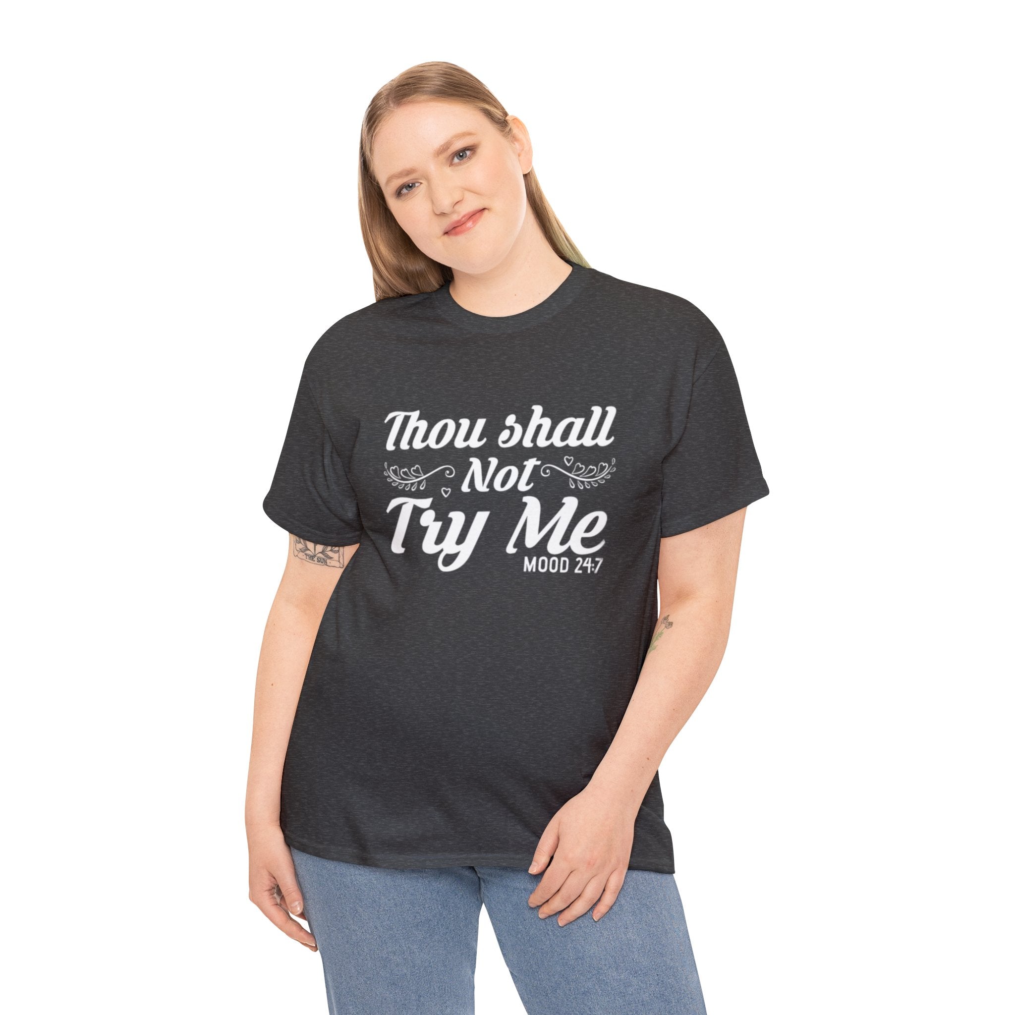 Thou shall not try me-Heavy Cotton Tee Shirt