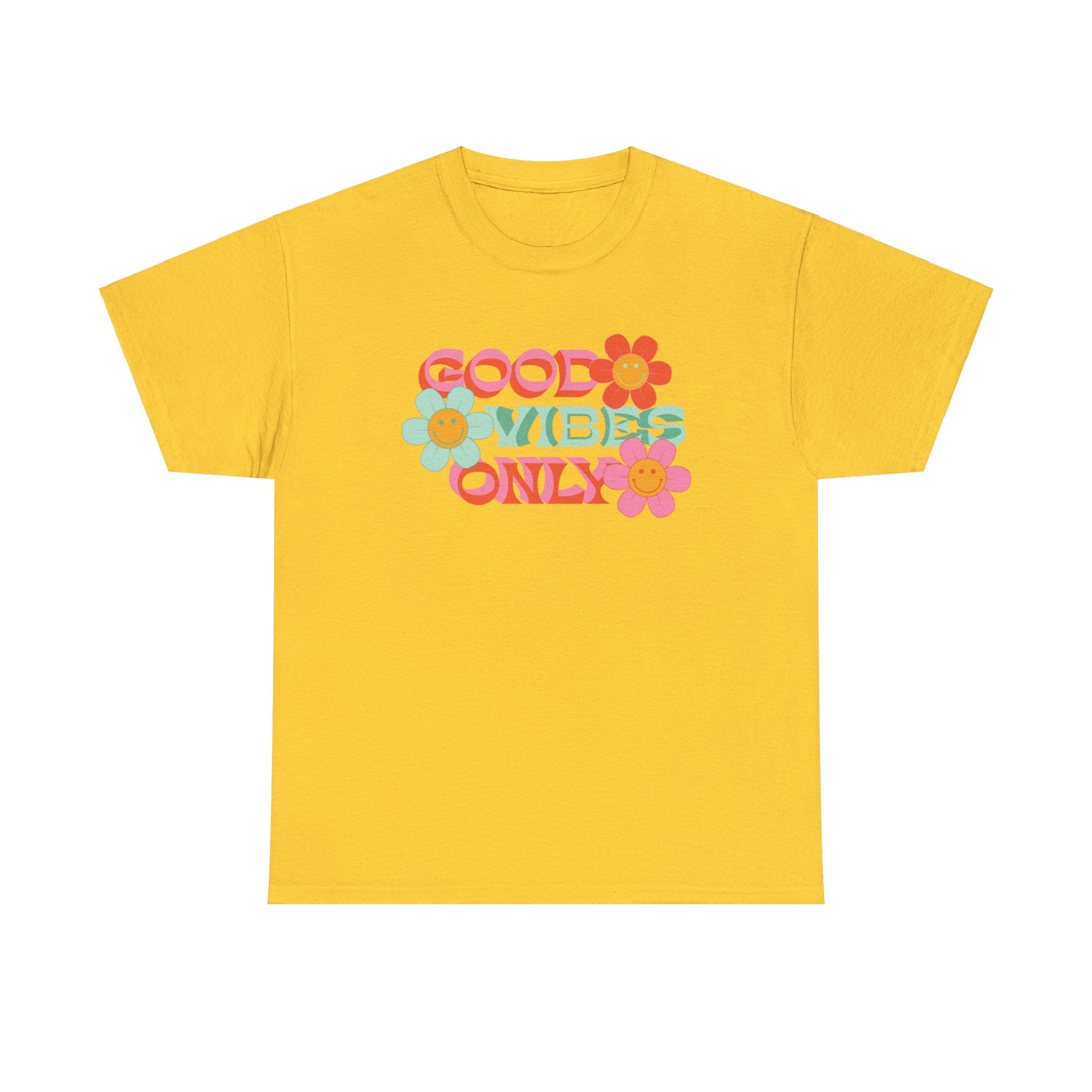 Good vibes only— Heavy Cotton Tee Shirt