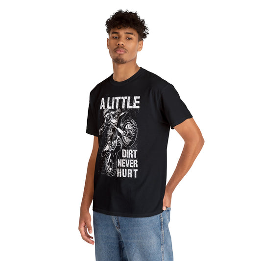 A little dirt don’t hurt- Motocycle - Heavy Cotton Tee