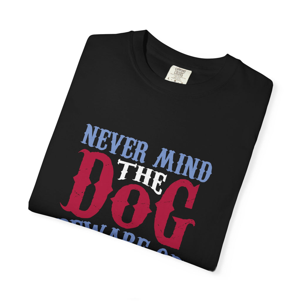Funny Dog Warning T-Shirt, Gift for Dog Lovers, Pet Owner Humor Tee, Funny Dog Shirt, Casual Wear, Birthday Gift