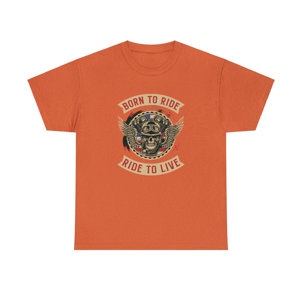Born to ride—Heavy Cotton Tee