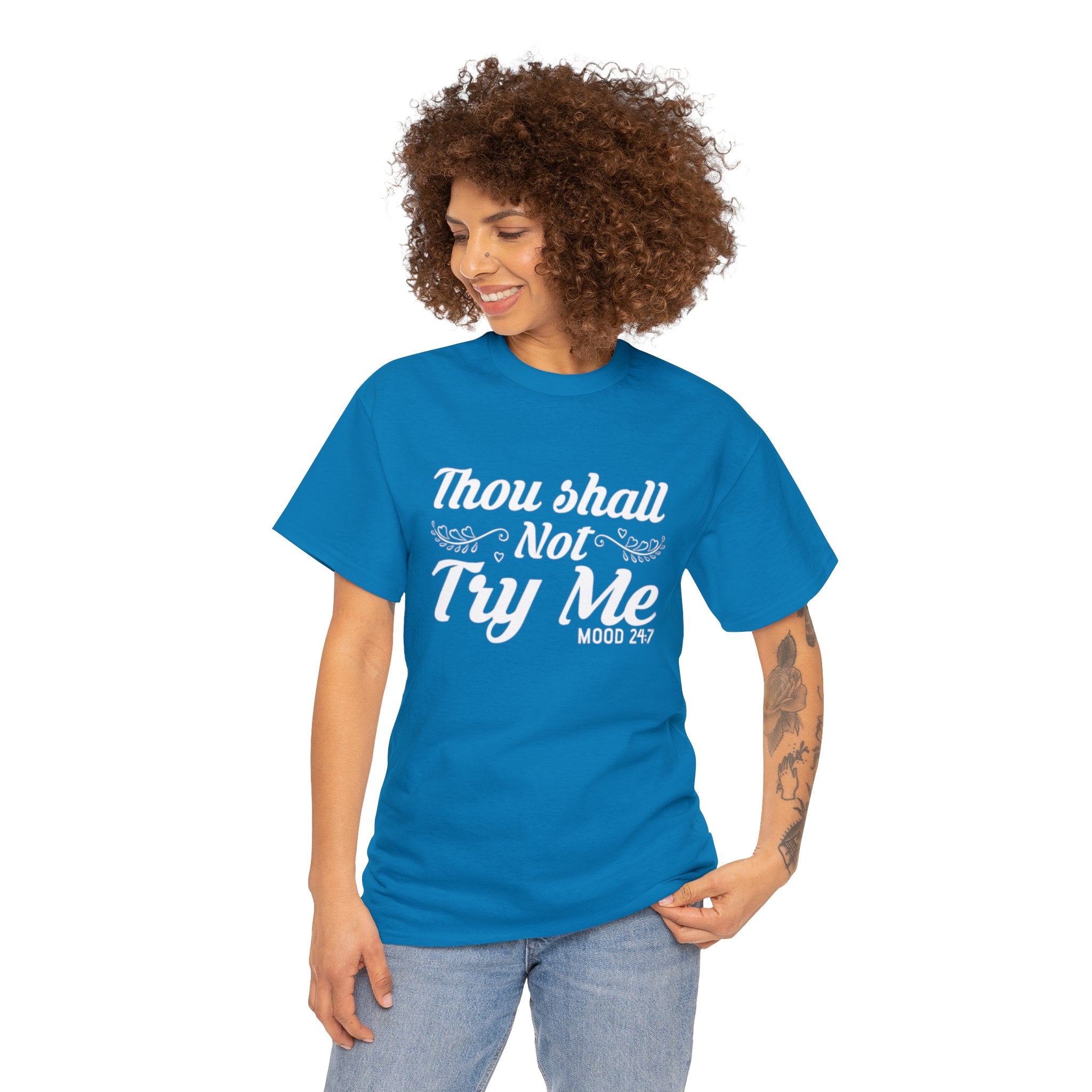 Thou shall not try me-Heavy Cotton Tee Shirt