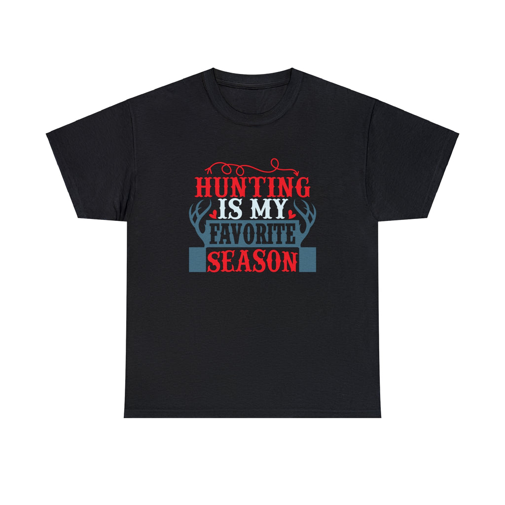 Unisex hunting is my favorite season-Heavy Cotton Tee