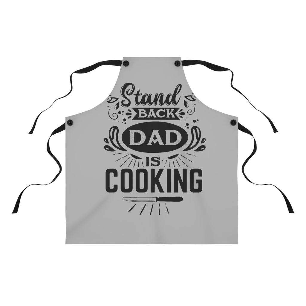 Stand back dad is cooking—- Apron (AOP)