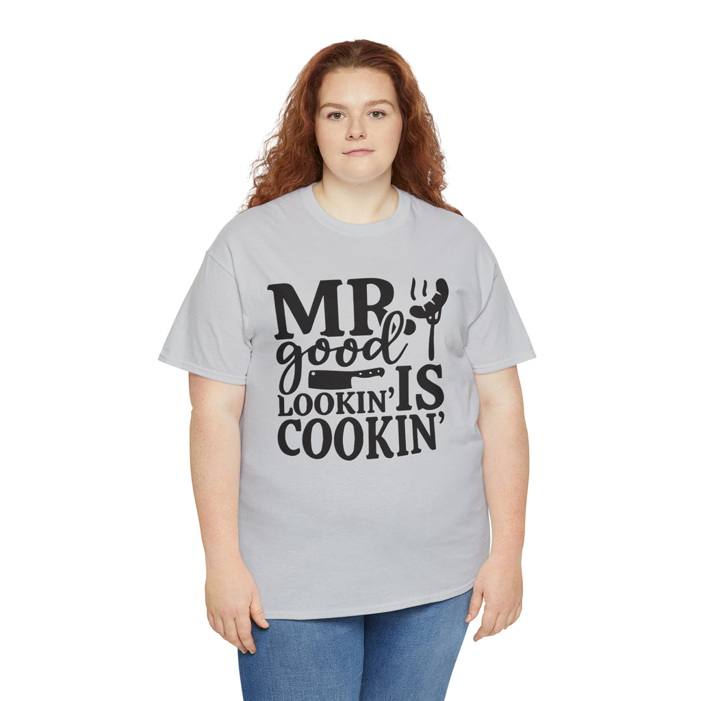 Mr good looking— Heavy Cotton Tee