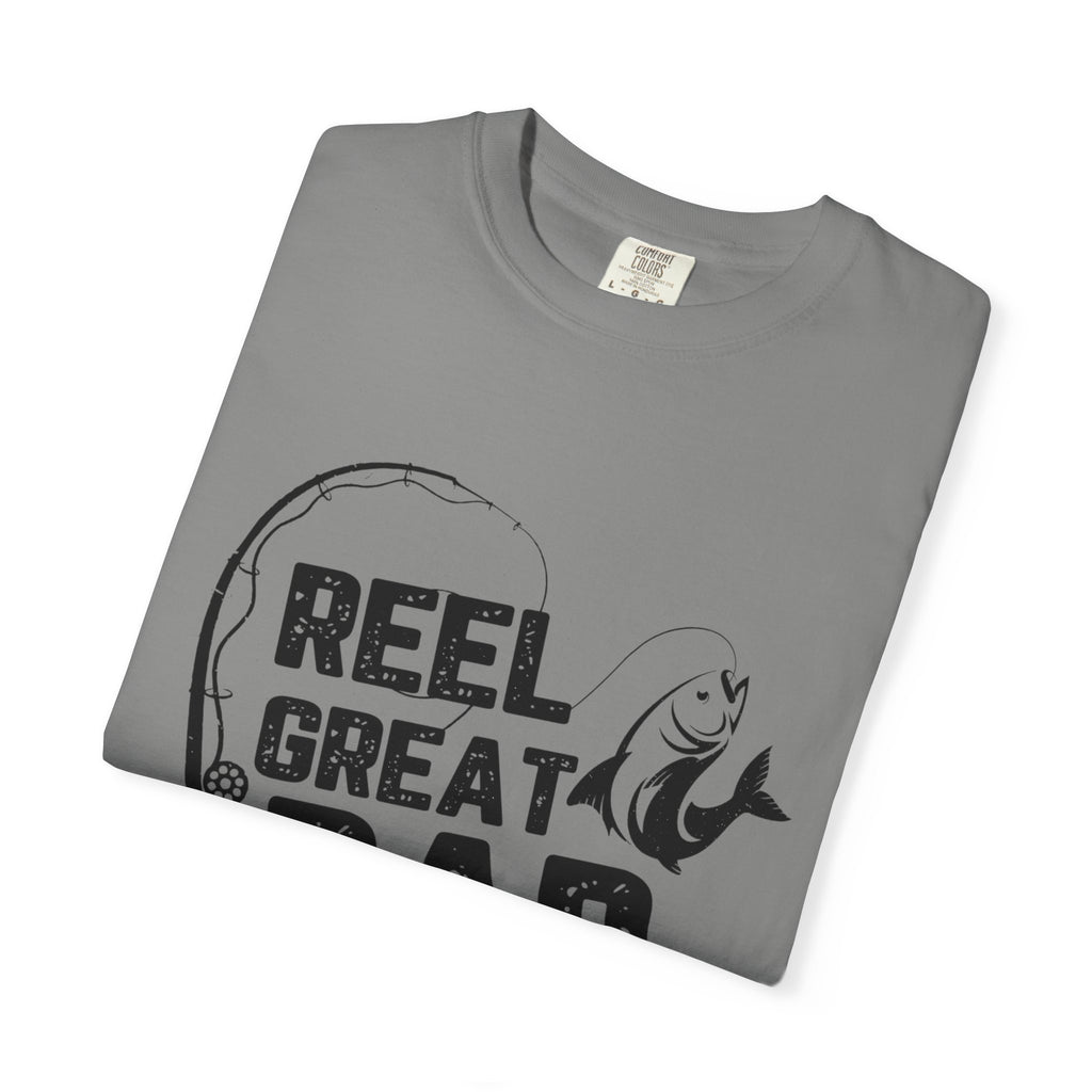 Reel Great Dad Garment-Dyed T-Shirt - Perfect for Father's Day and Fishing Enthusiasts