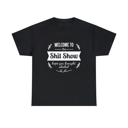 Welcome to the shit show- Unisex Heavy Cotton Tee