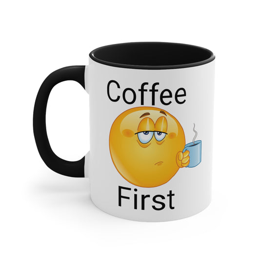 Coffee first - coffee Accent Mug