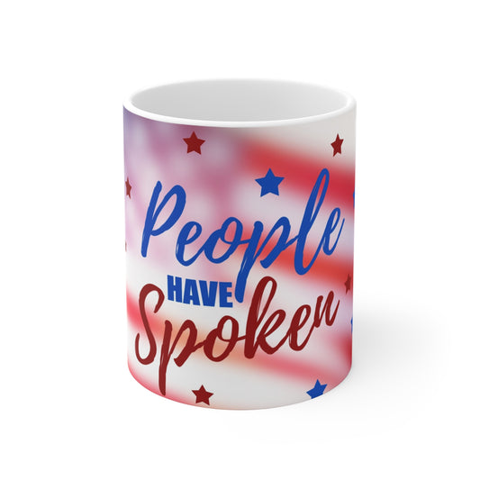 People have spoken— Mug 11oz