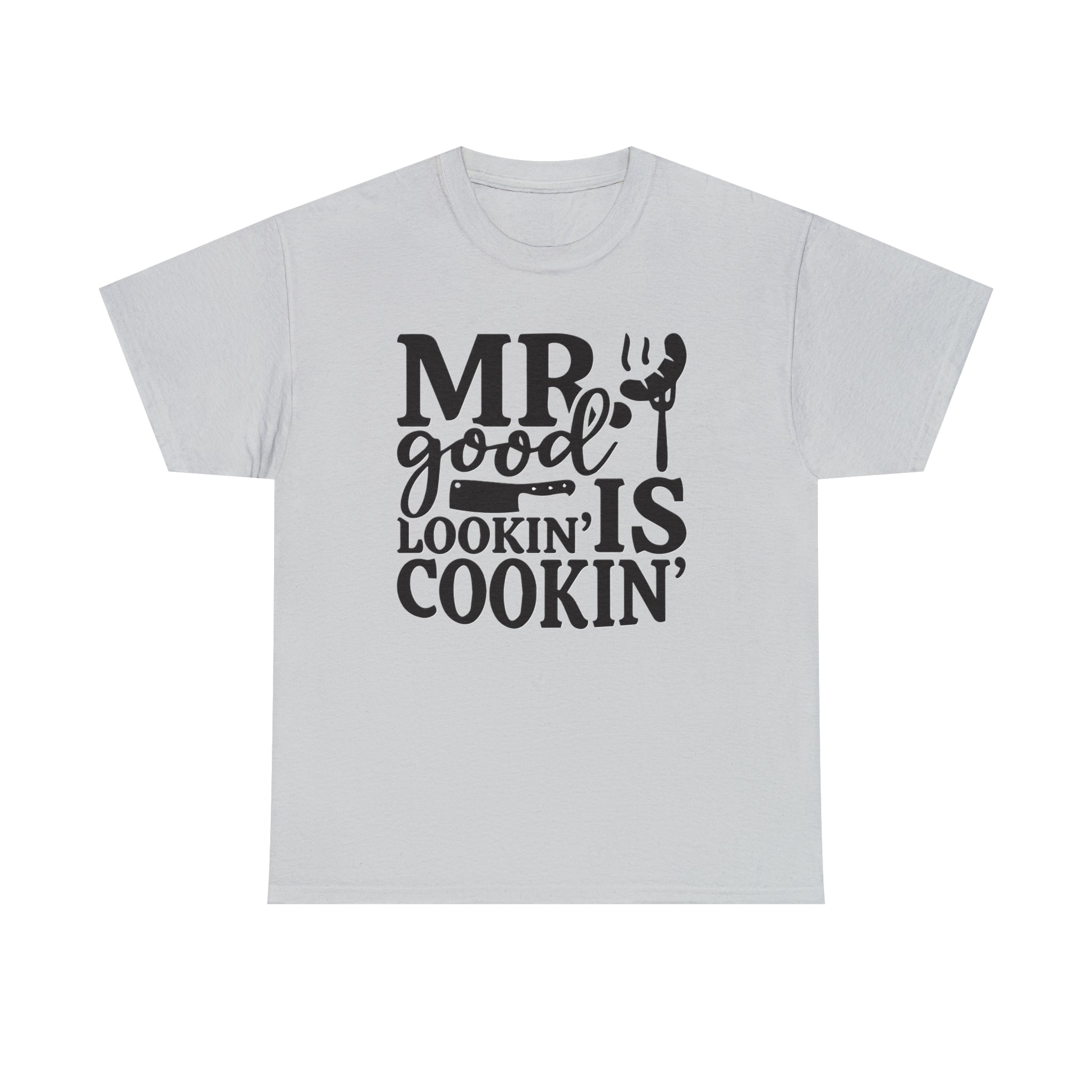 Mr good looking— Heavy Cotton Tee