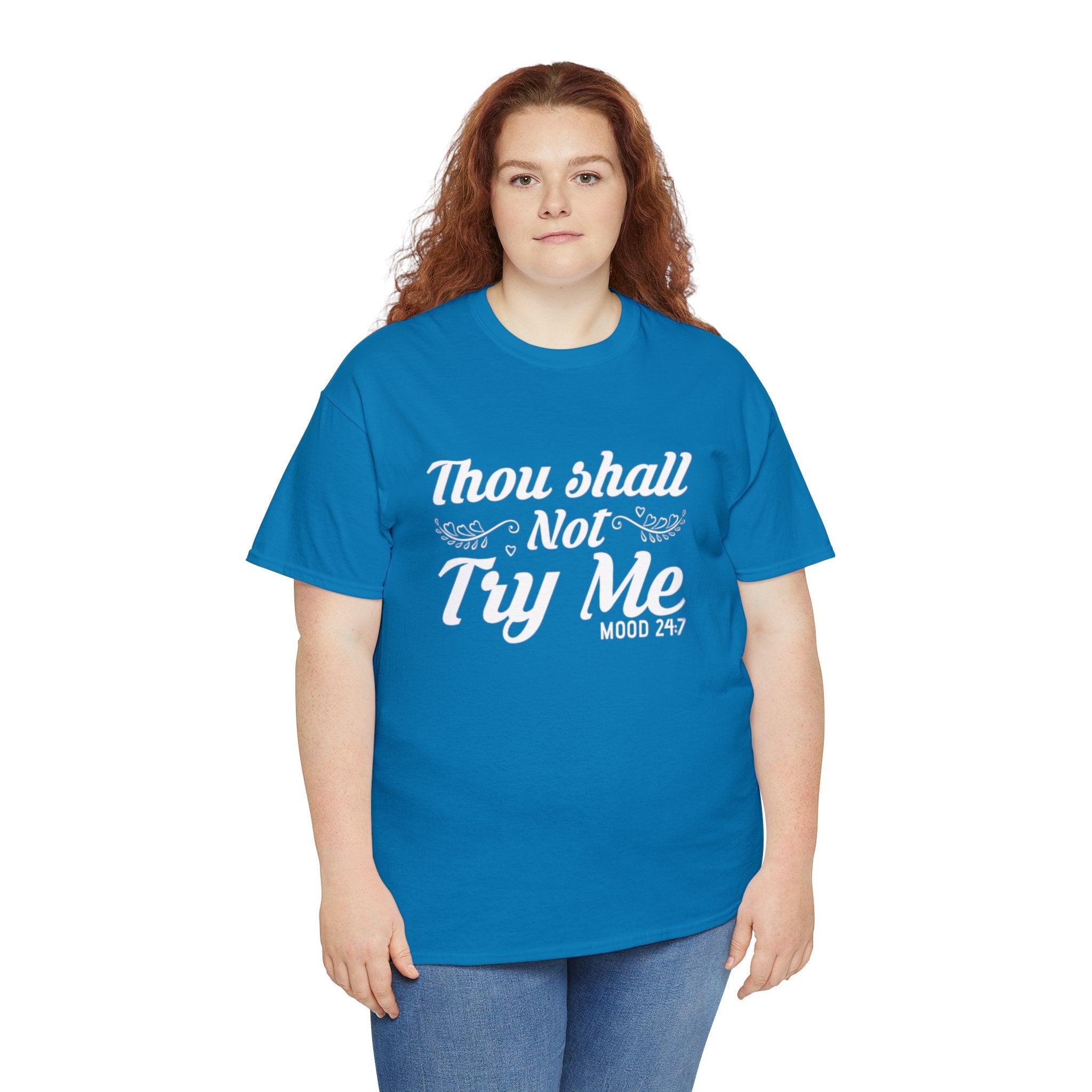 Thou shall not try me-Heavy Cotton Tee Shirt
