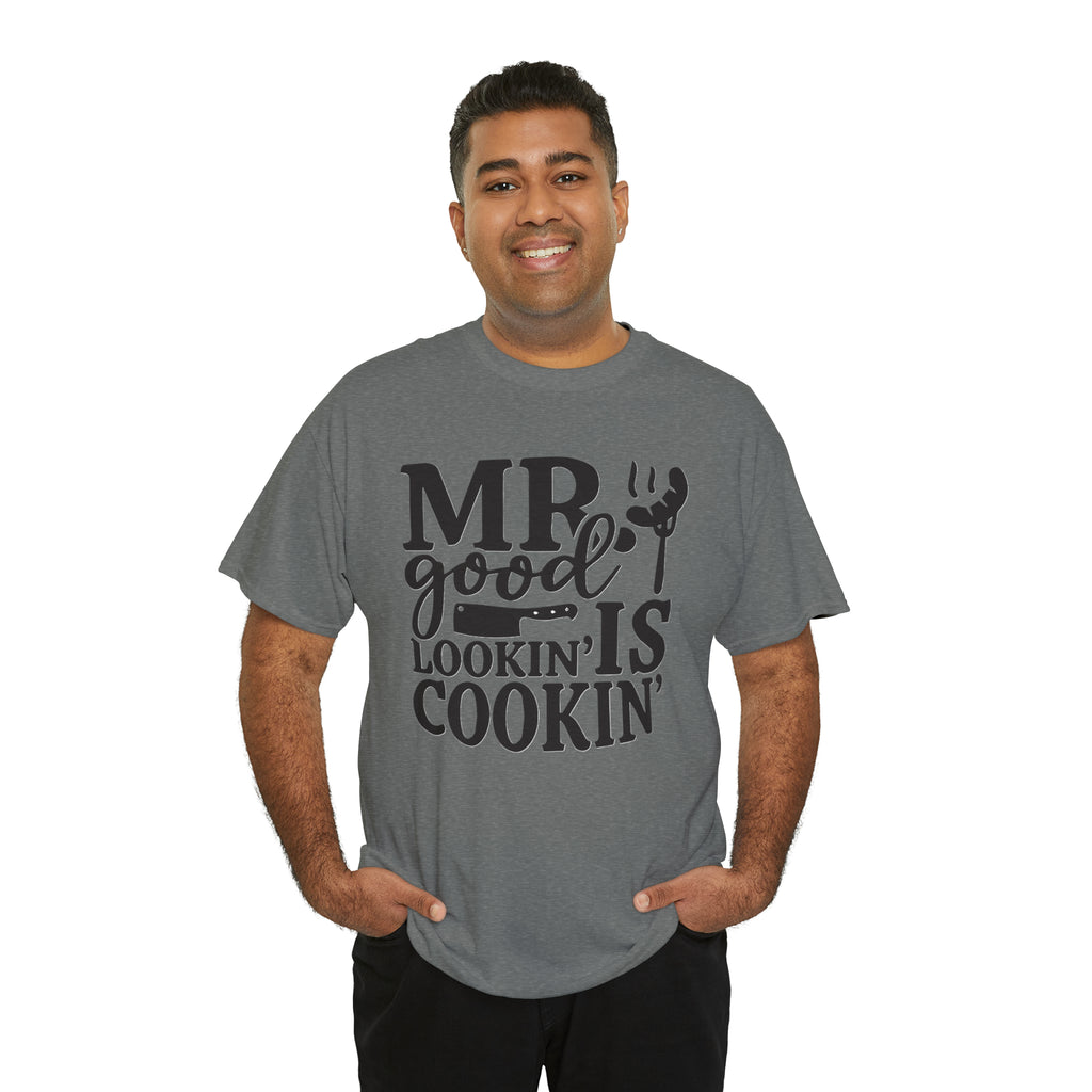 Mr good looking— Heavy Cotton Tee