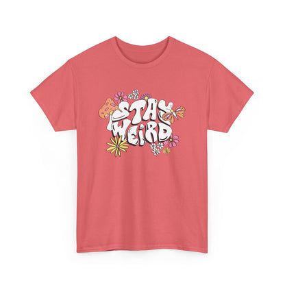 Stay wierd- Heavy Cotton Tee Shirt