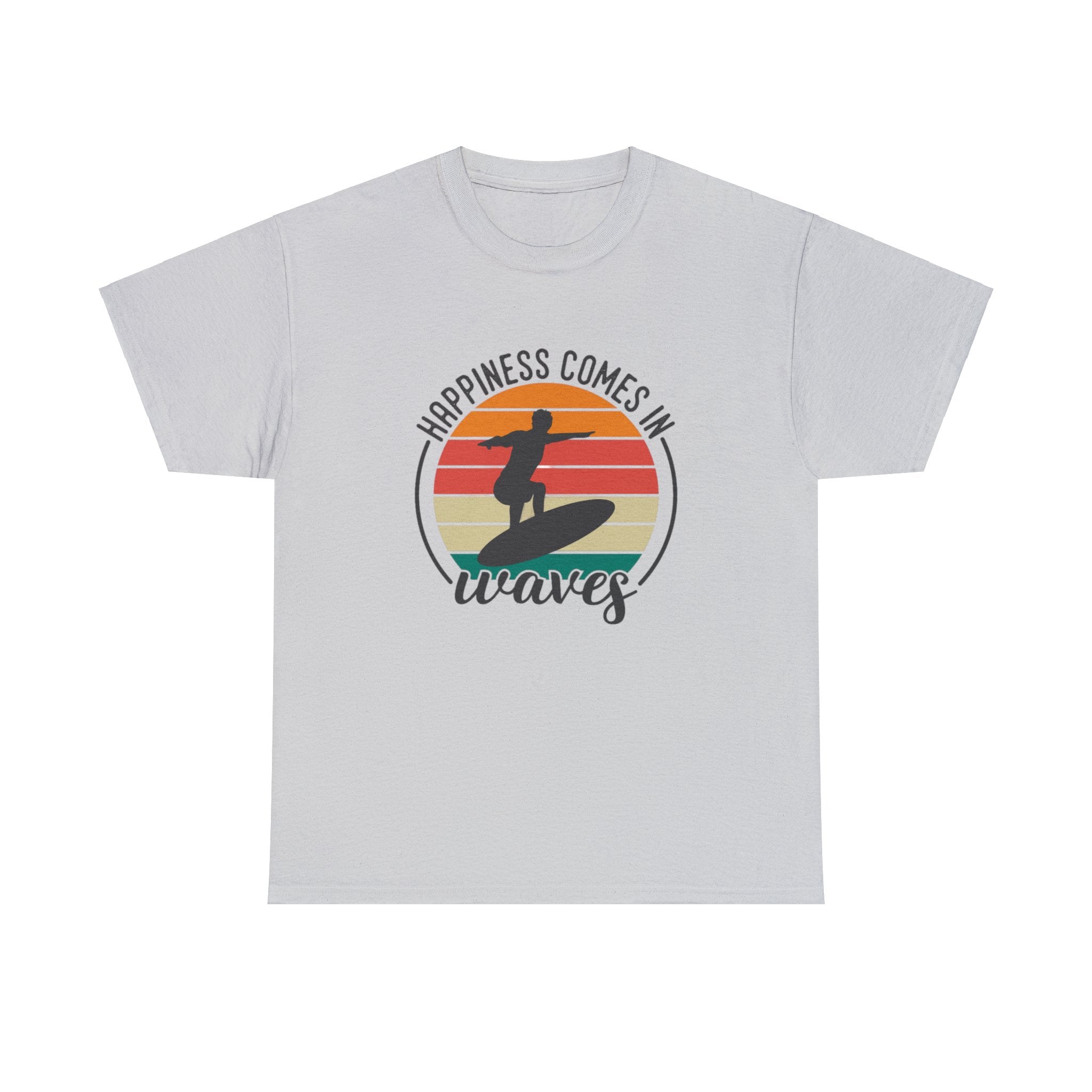 Happiness comes in waves- Heavy Cotton Tee