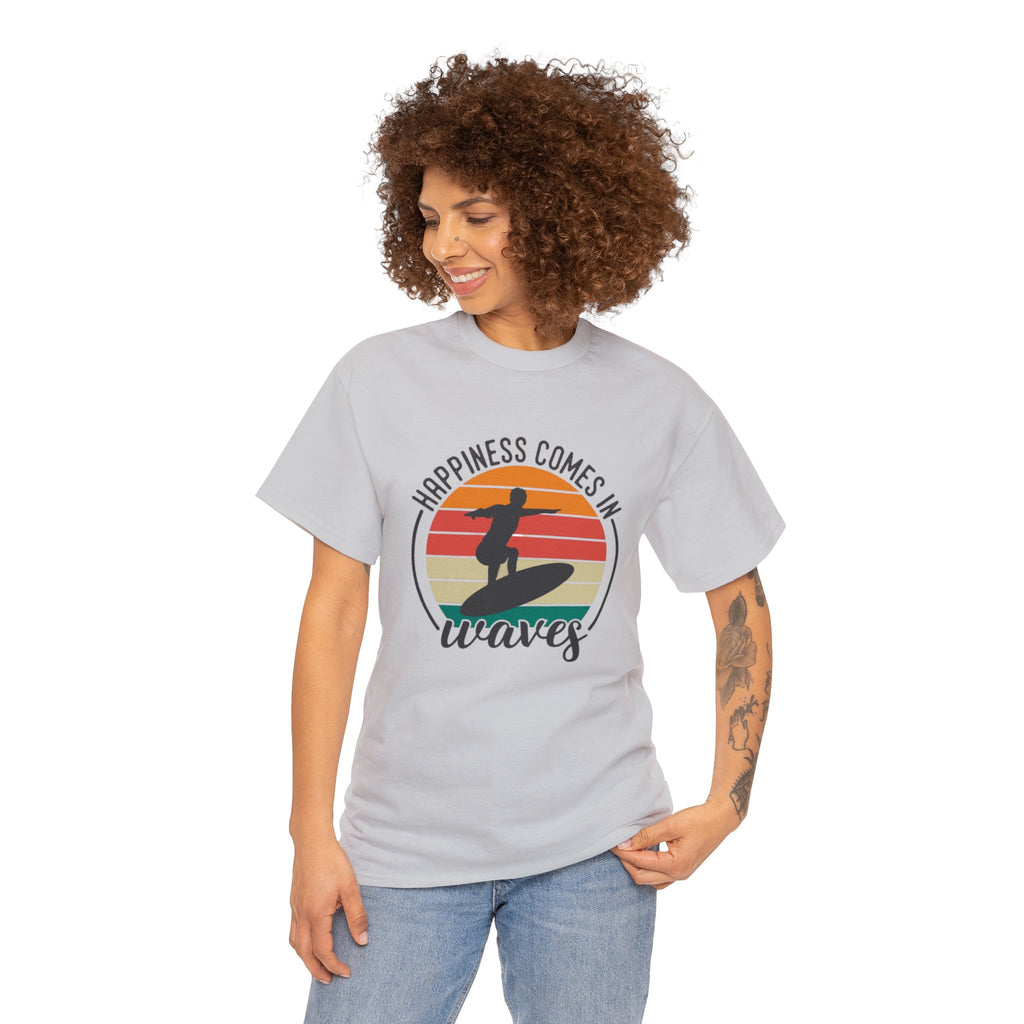 Happiness comes in waves- Heavy Cotton Tee