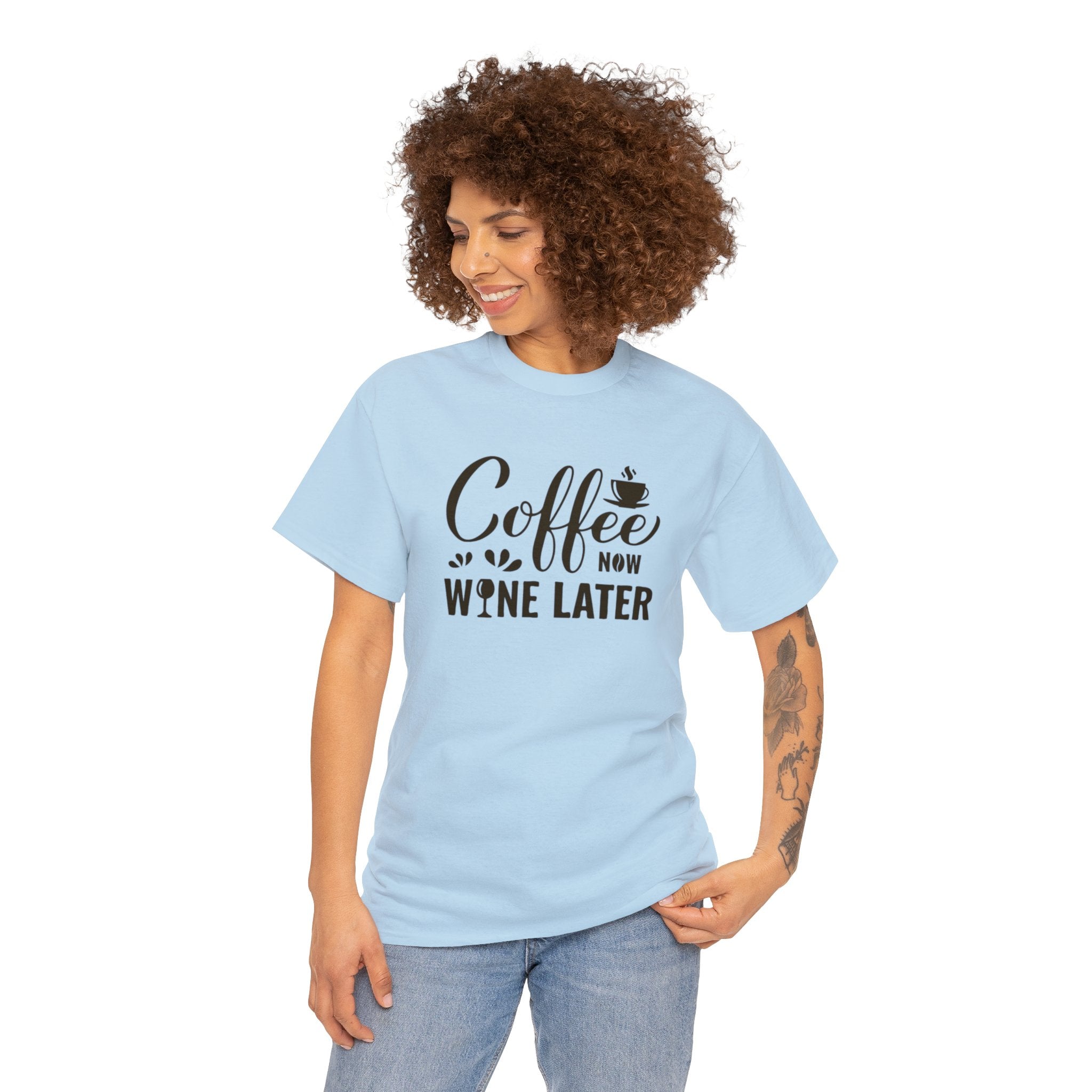 Coffee now wine later- Heavy Cotton Tee