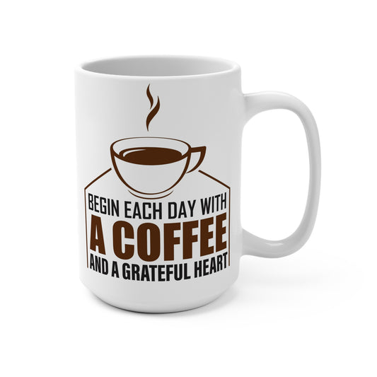 Inspirational coffee Mug 15oz