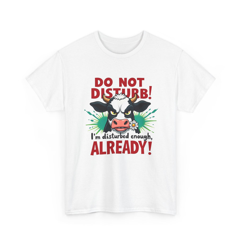 Do not disturb- Heavy Cotton Tee Shirt