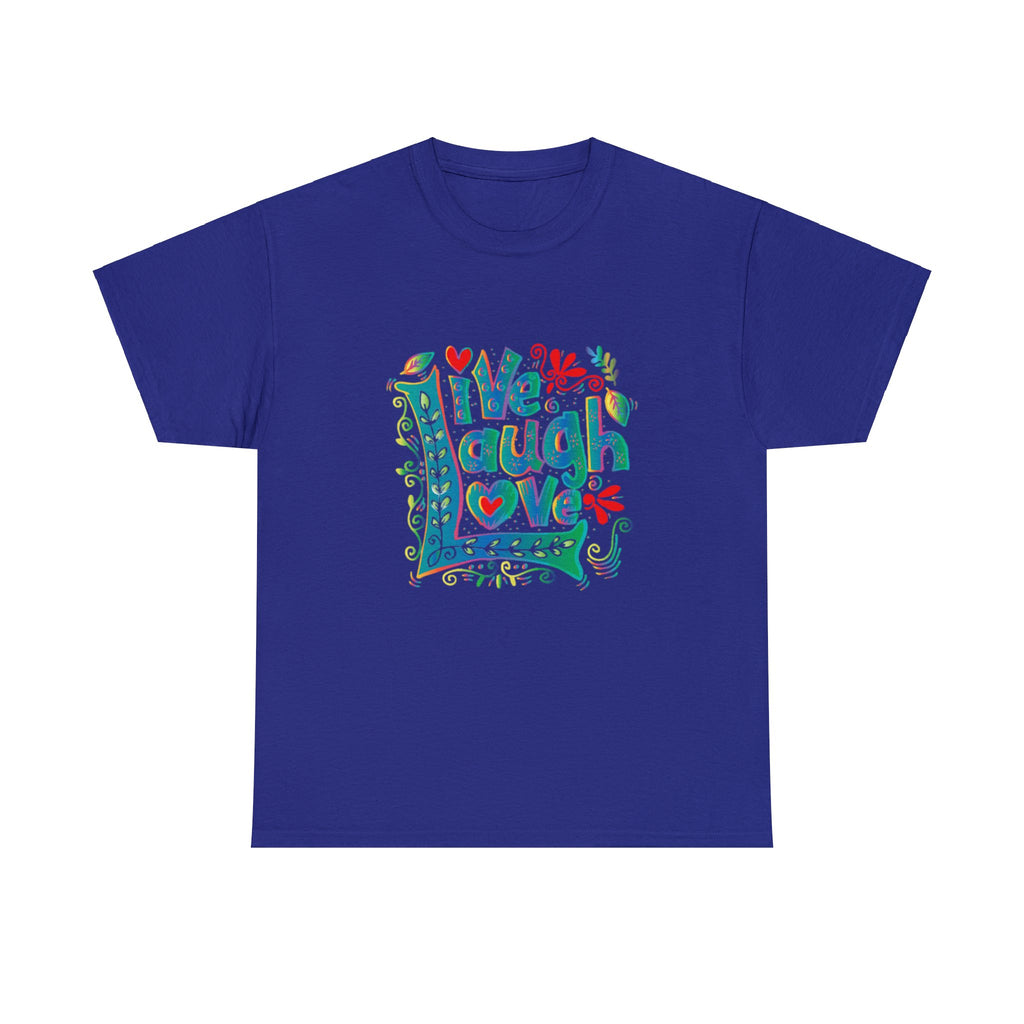 Live laugh love- Heavy Cotton Tee shirt